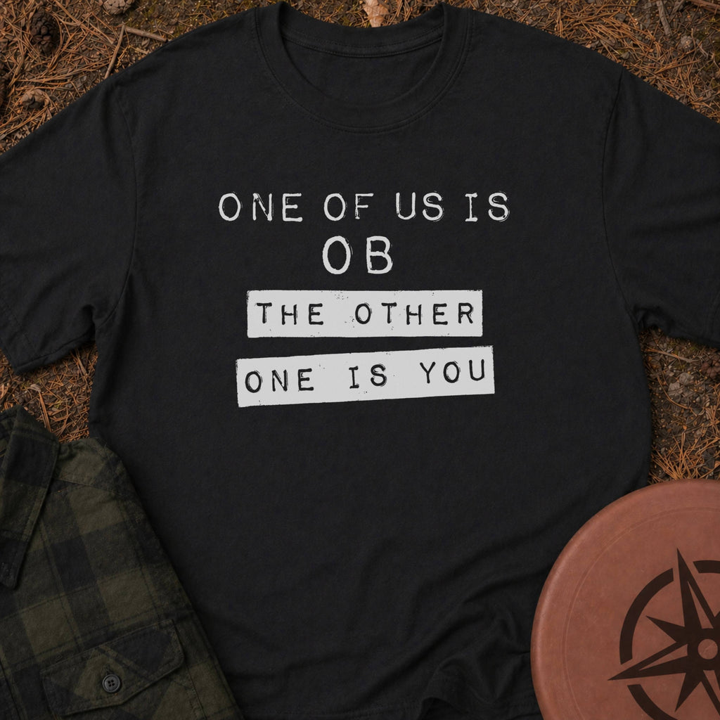 One Is OB T-Shirt