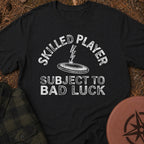 Skilled Player T-Shirt