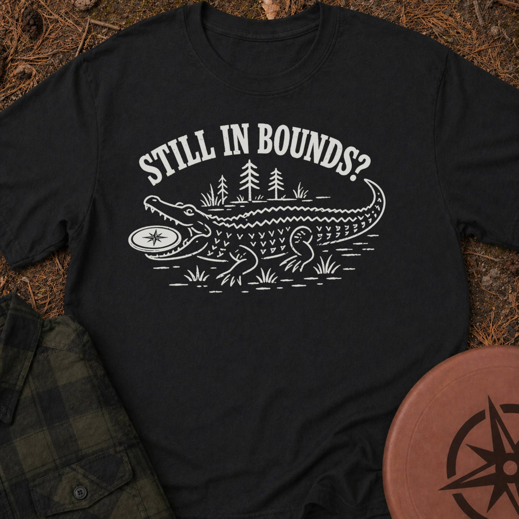 Still in Bounds? T-Shirt