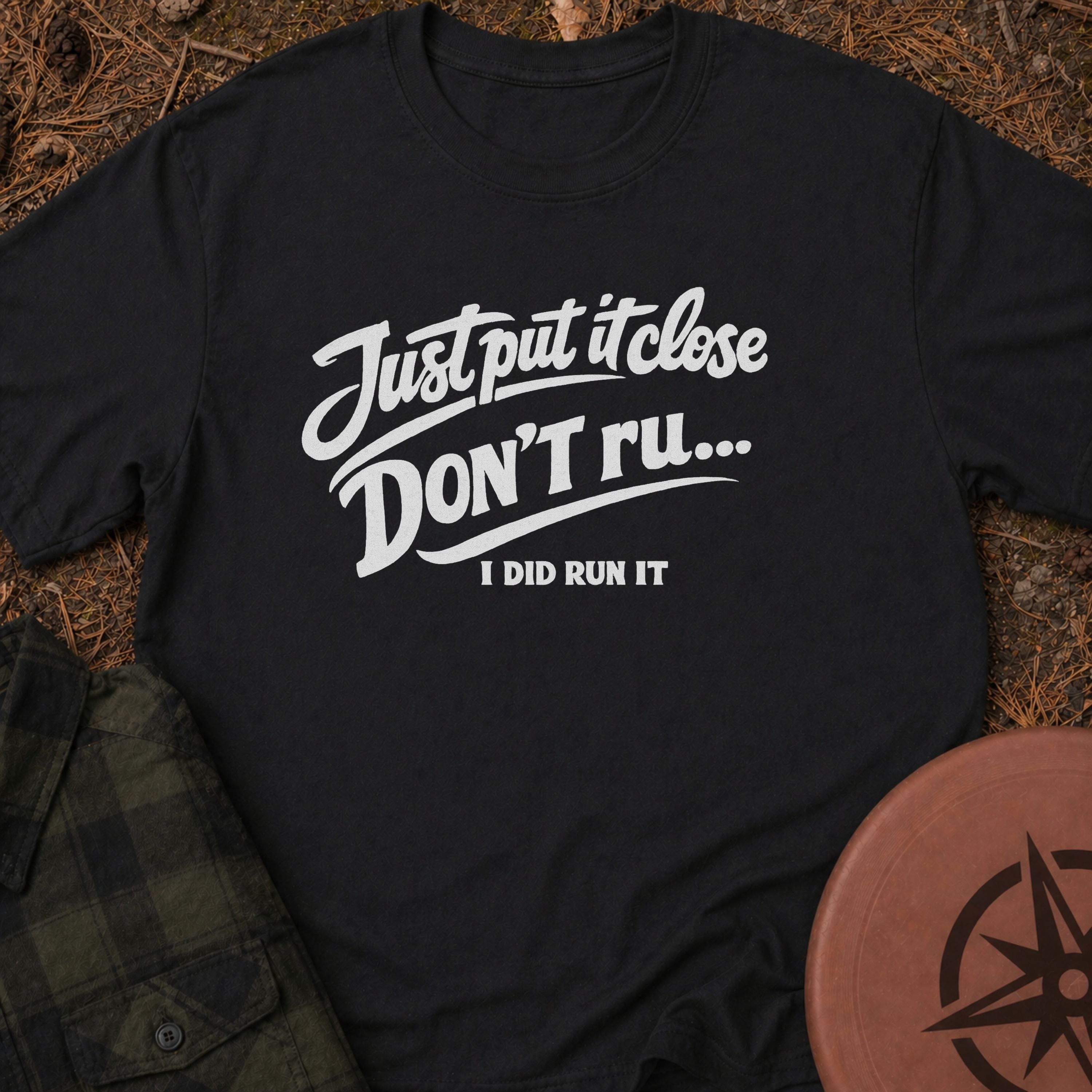 Don't Run It T-Shirt