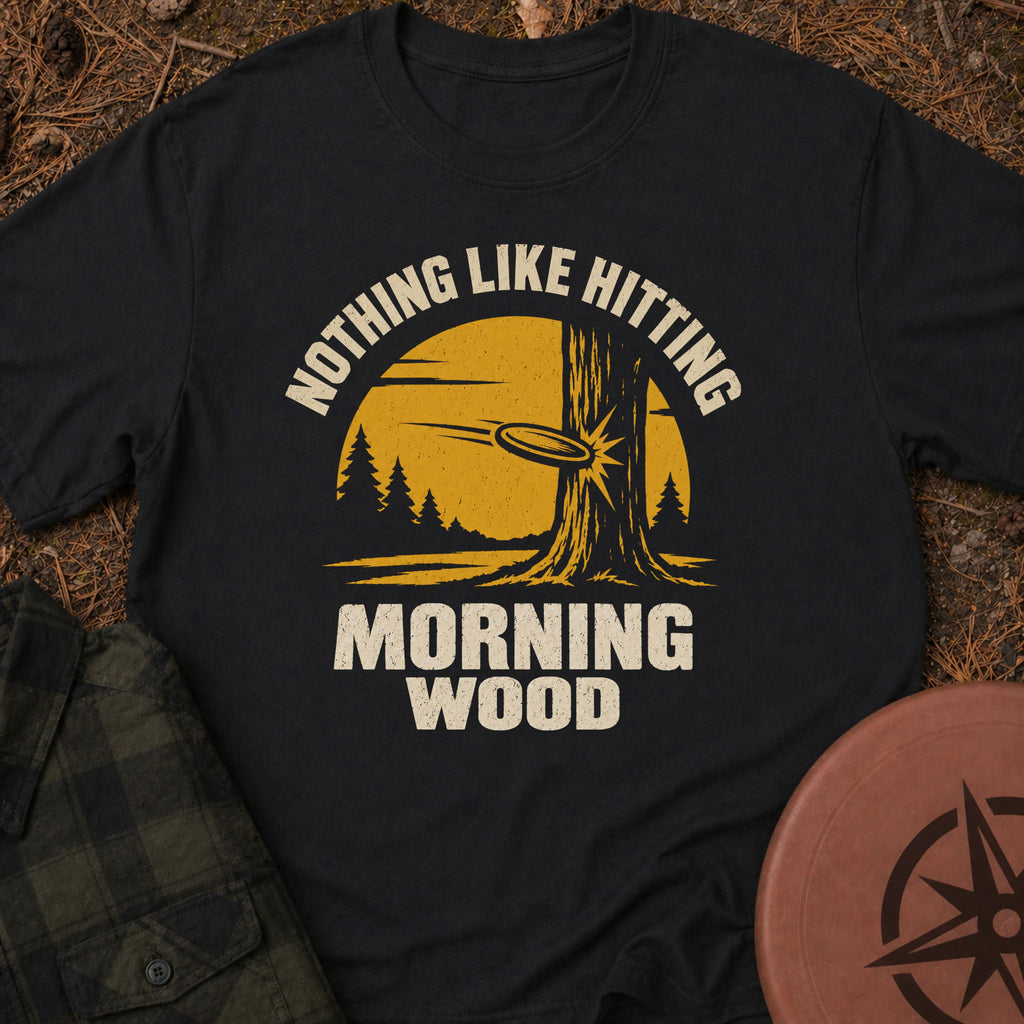 Morning Wood T-Shirt