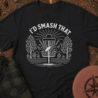 I'd Smash That T-Shirt