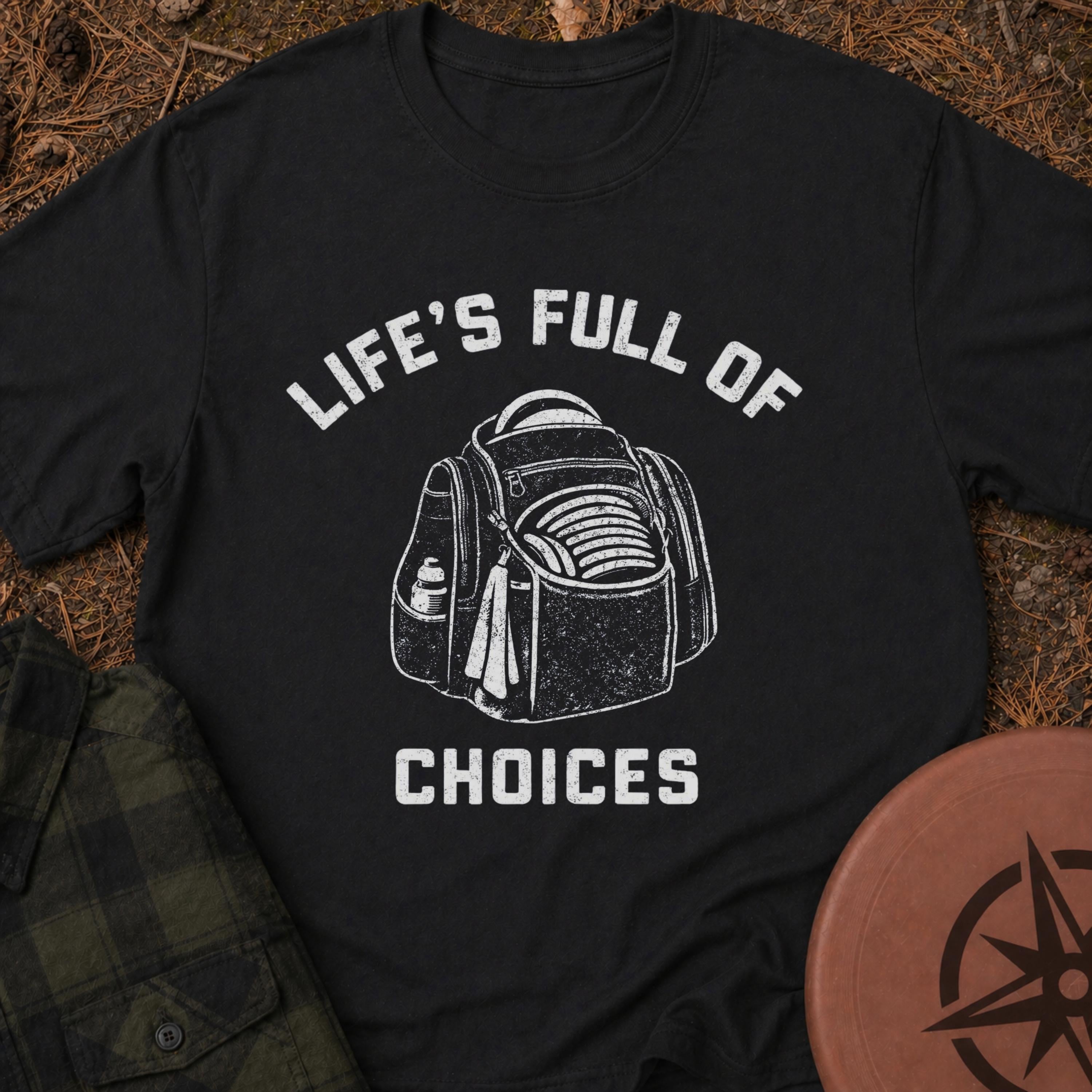 Life's Choices T-Shirt