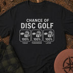 Chance Of Disc Golf T-Shirt