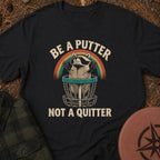 Be A Putter T-Shirt