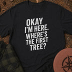I'm Here T-Shirt