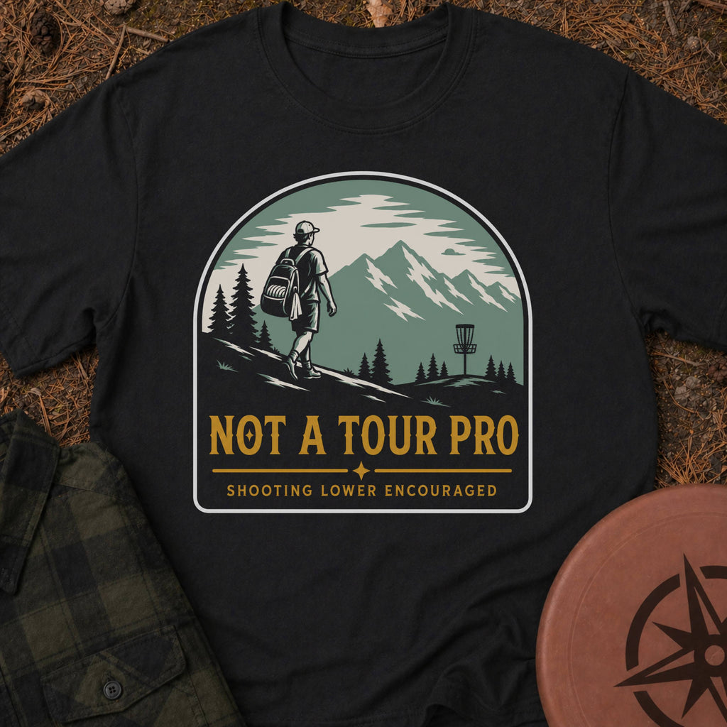Not a Tour Pro T-Shirt