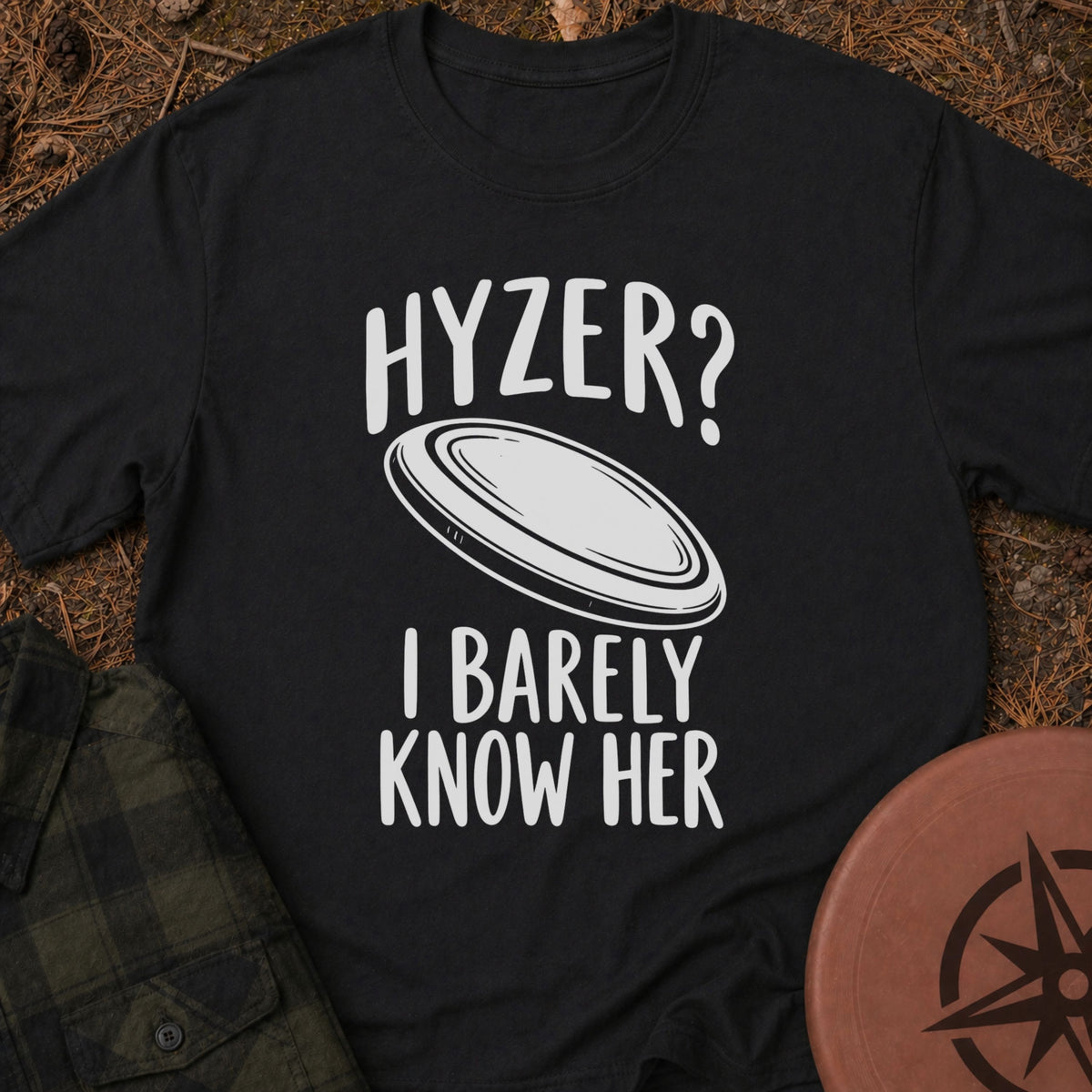 Hyzer? T-Shirt