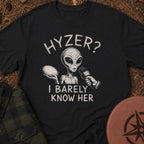Hyzer? T-Shirt