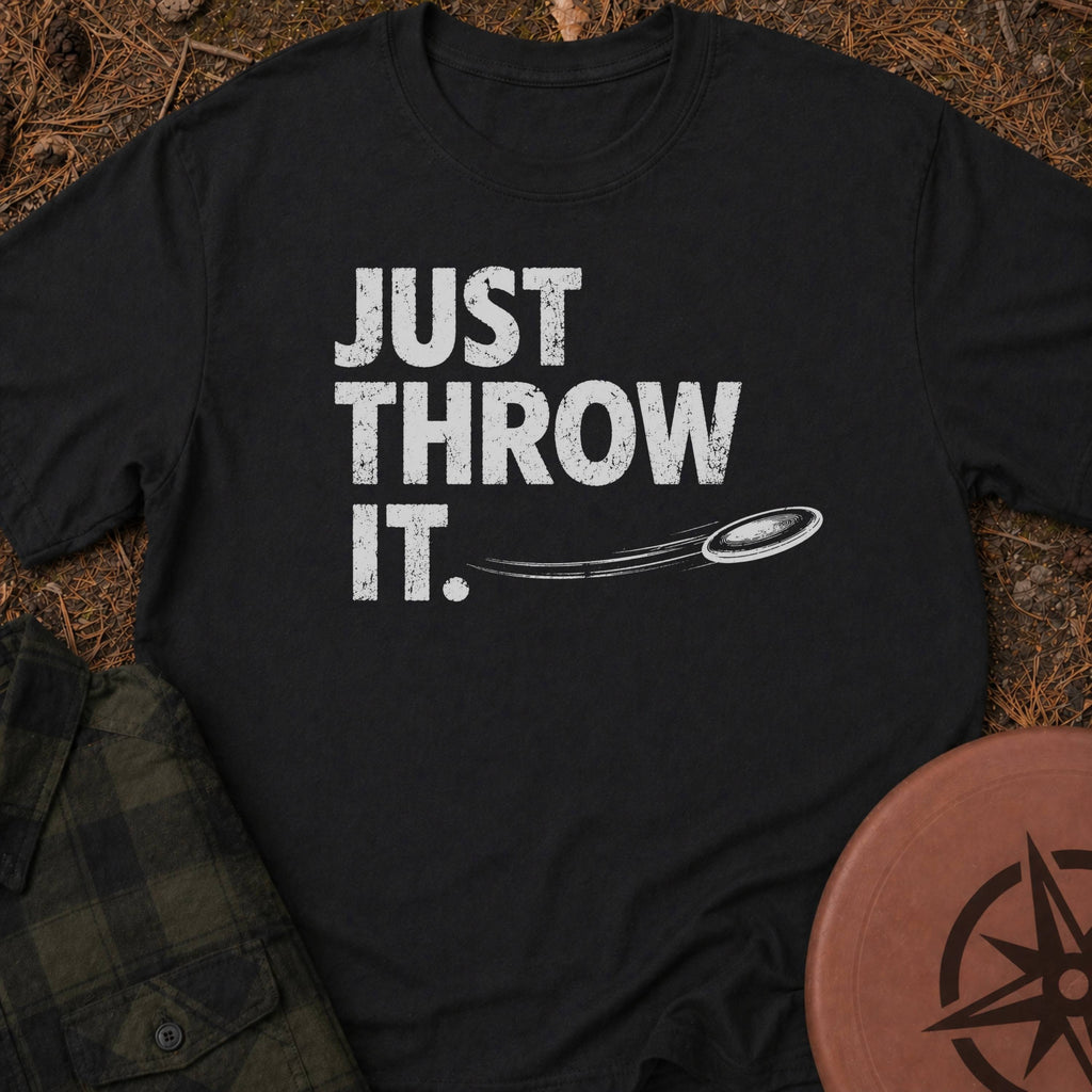 Just Throw It T-Shirt
