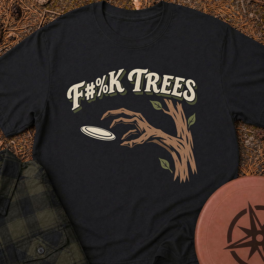 F**k Trees T-Shirt