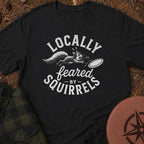 Locally Feared T-Shirt