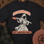 Nothing Matters T-Shirt