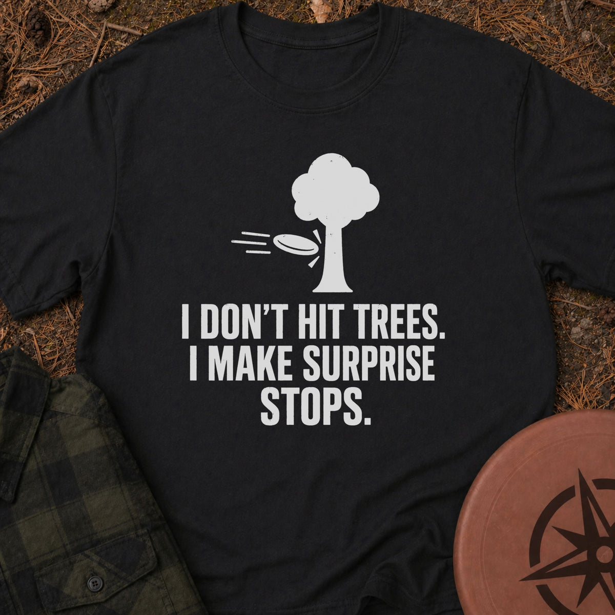 I Don't Hit Trees T-Shirt