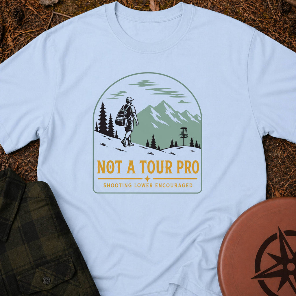 Not a Tour Pro T-Shirt