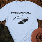 Confidence Over Skill T-Shirt