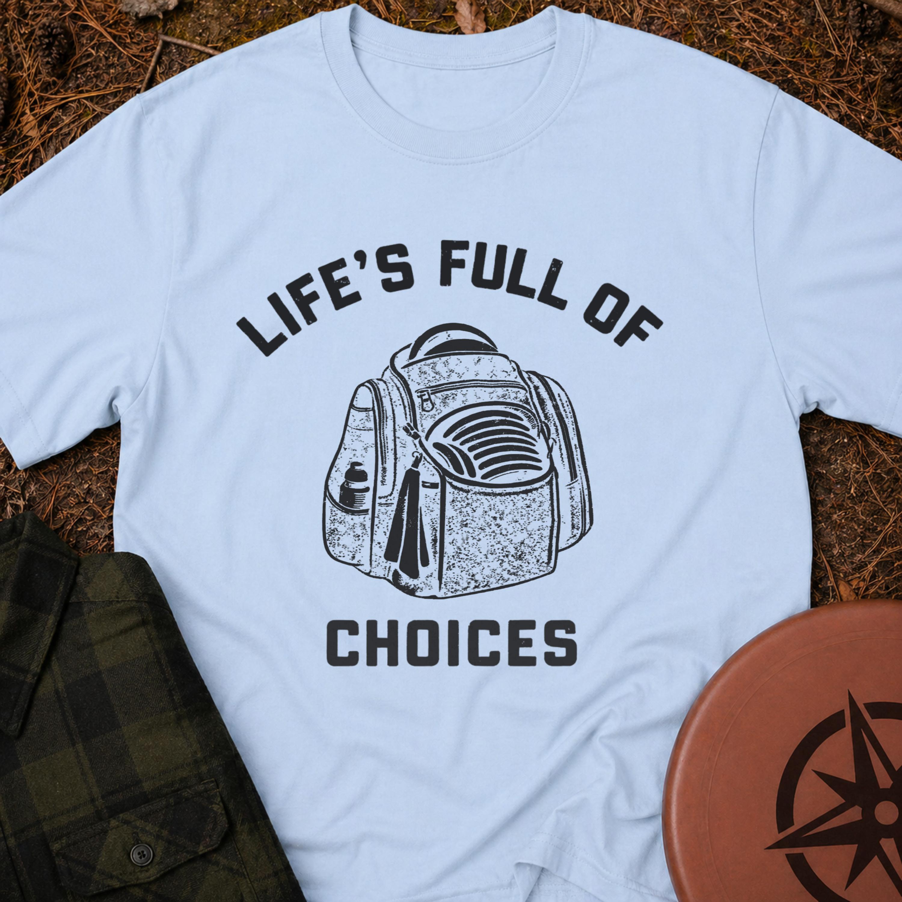 Life's Choices T-Shirt