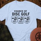 Chance Of Disc Golf T-Shirt