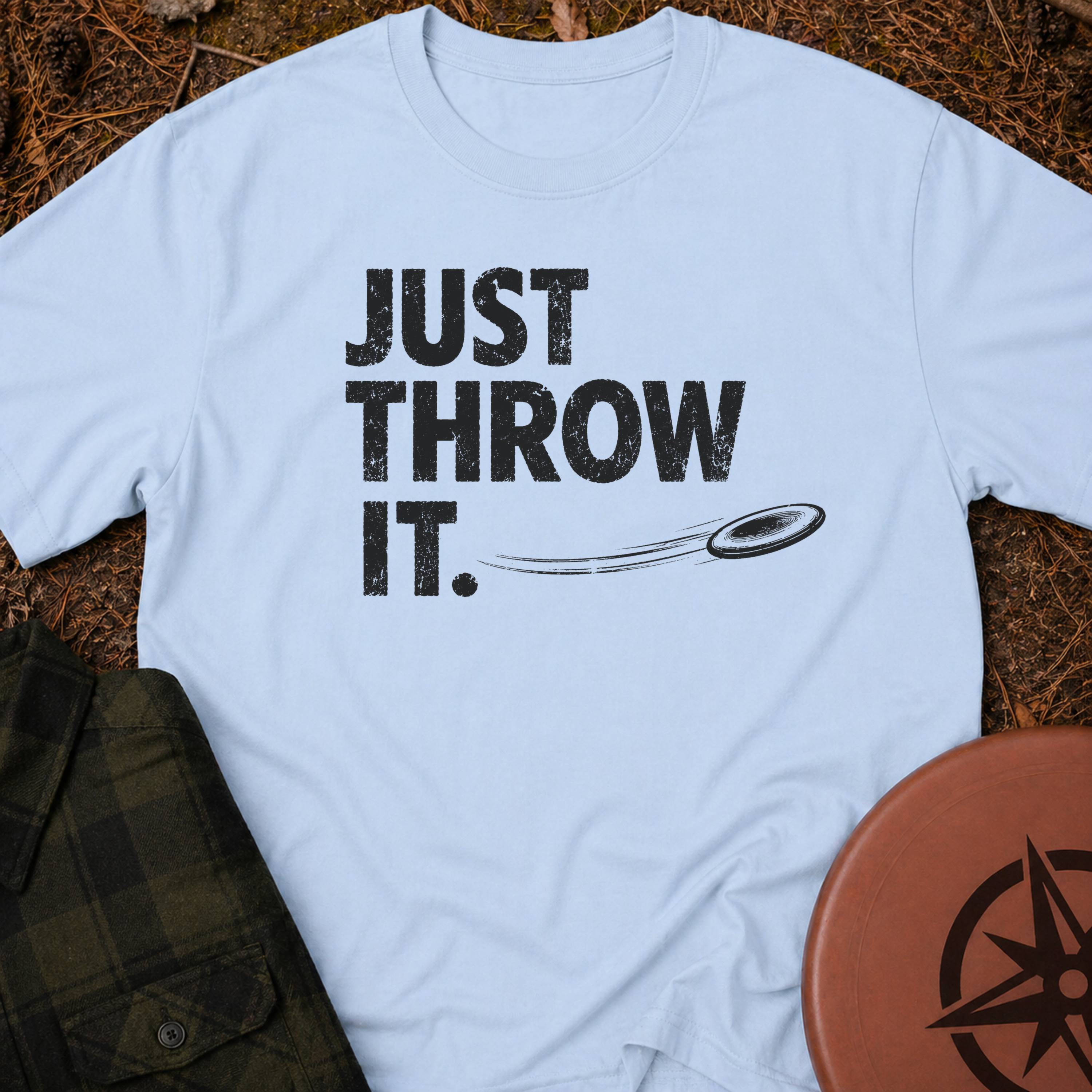 Just Throw It T-Shirt
