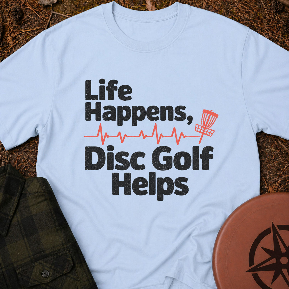 Life Happens T-Shirt