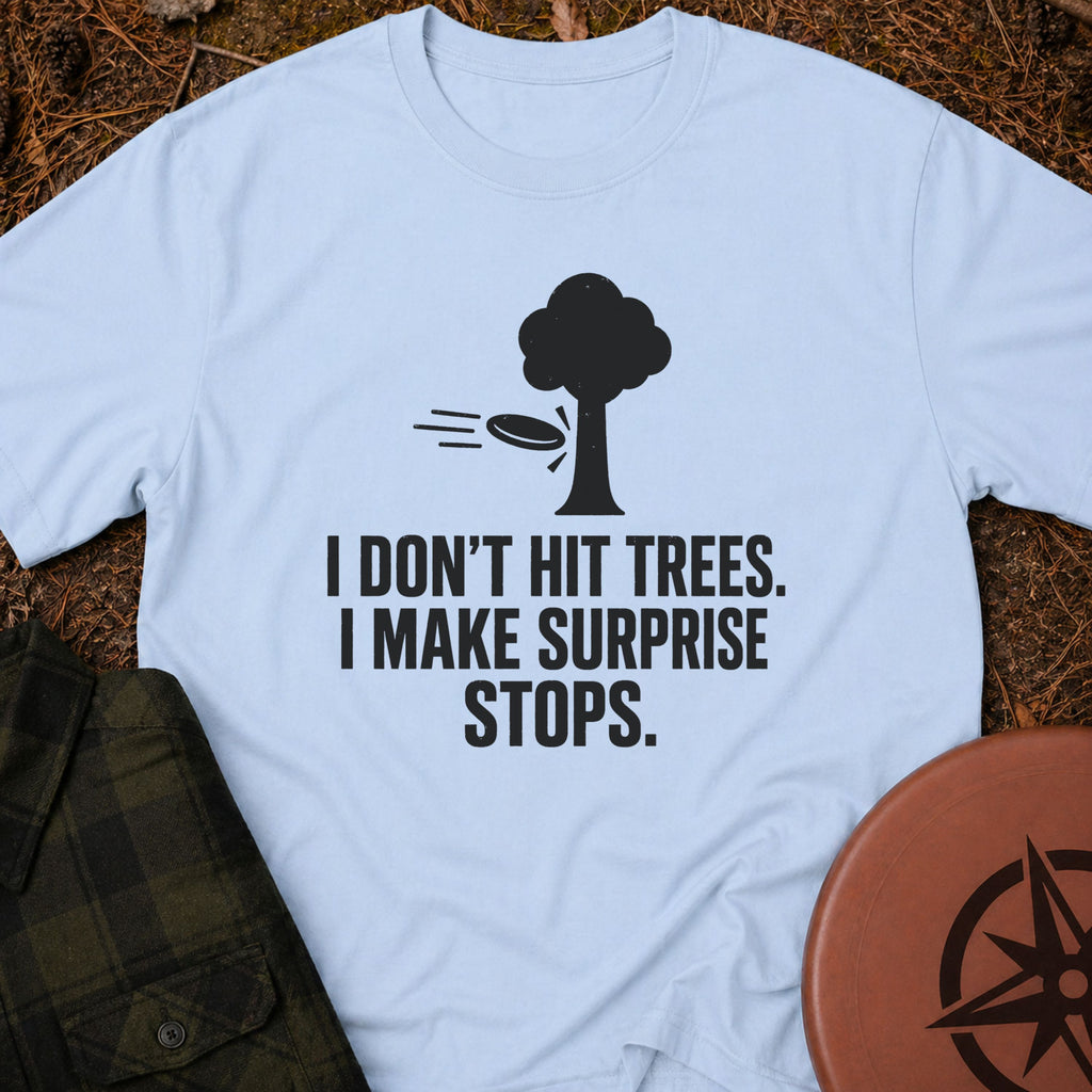 I Don't Hit Trees T-Shirt