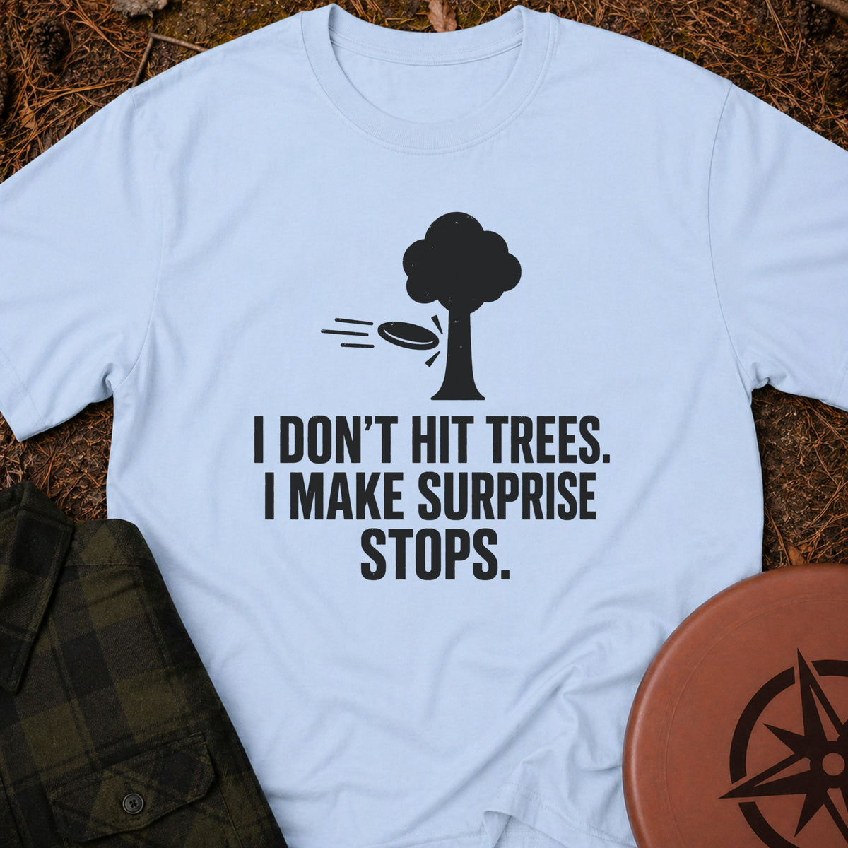 I Don't Hit Trees T-Shirt