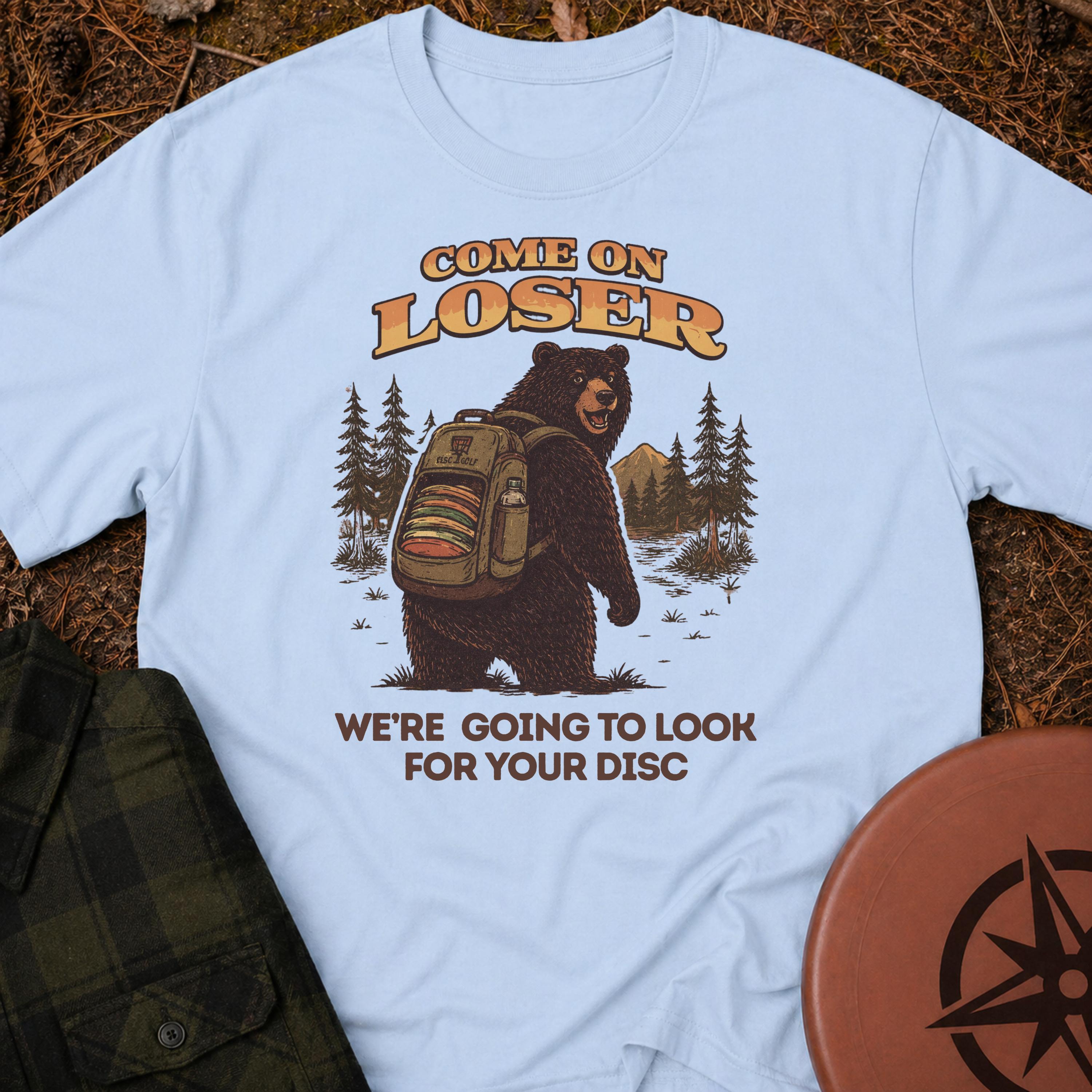 Come On Loser T-Shirt