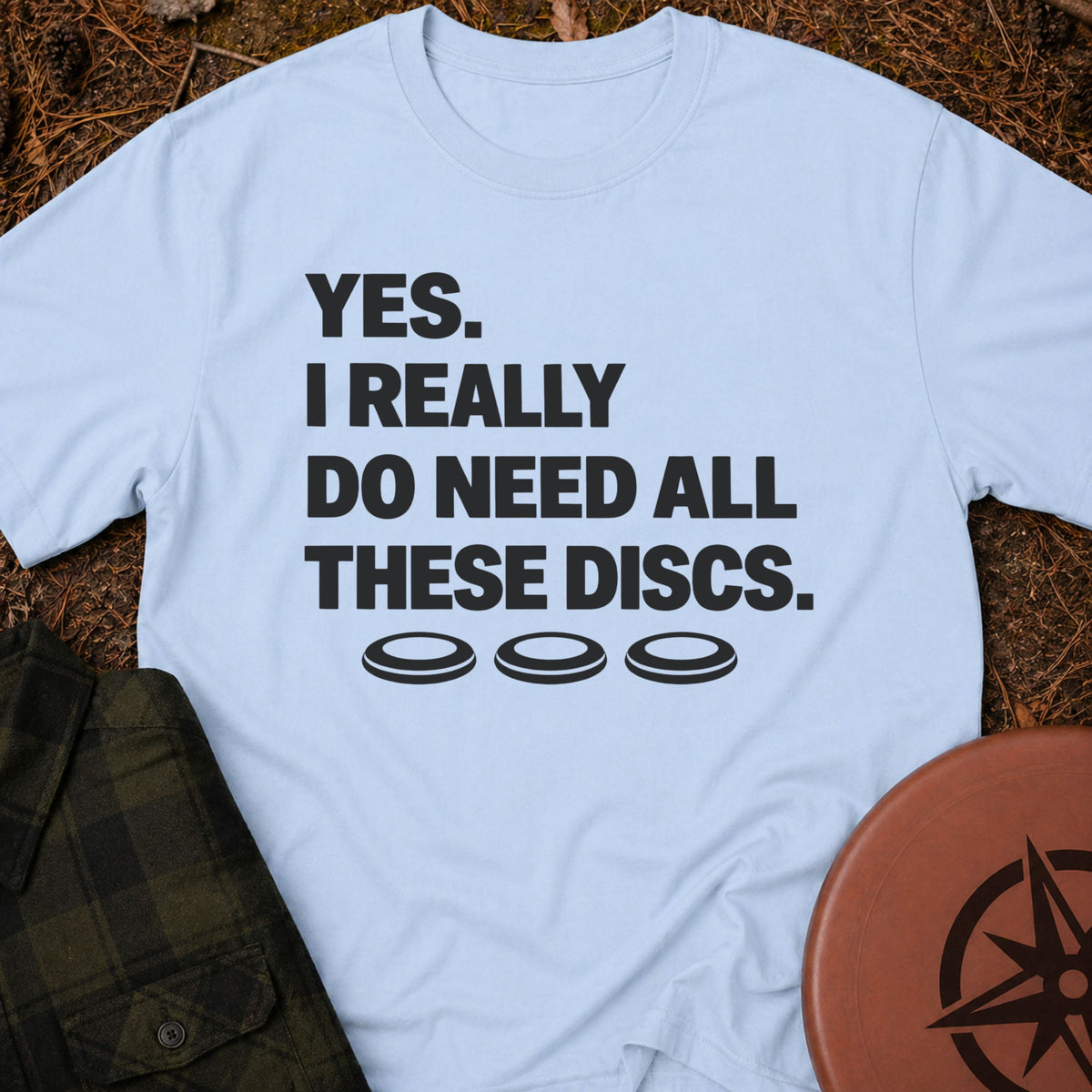 I Really Need T-Shirt