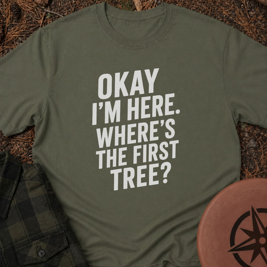 I'm Here T-Shirt