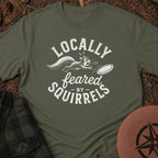 Locally Feared T-Shirt