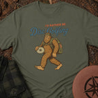 I'D Rather T-Shirt