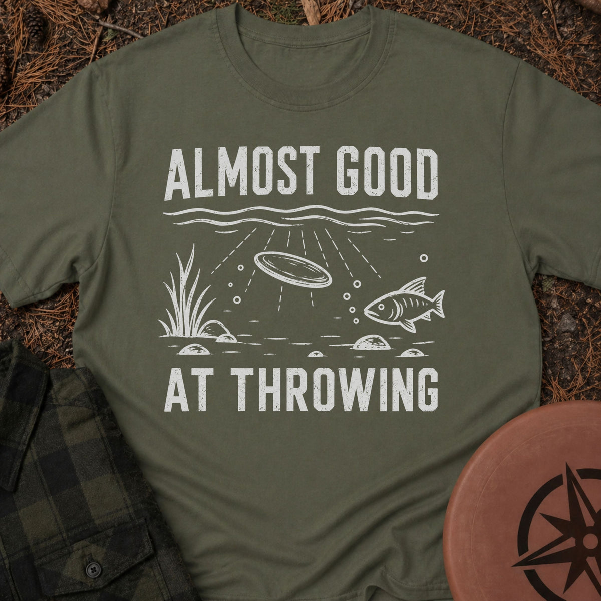 Almost Good T-Shirt