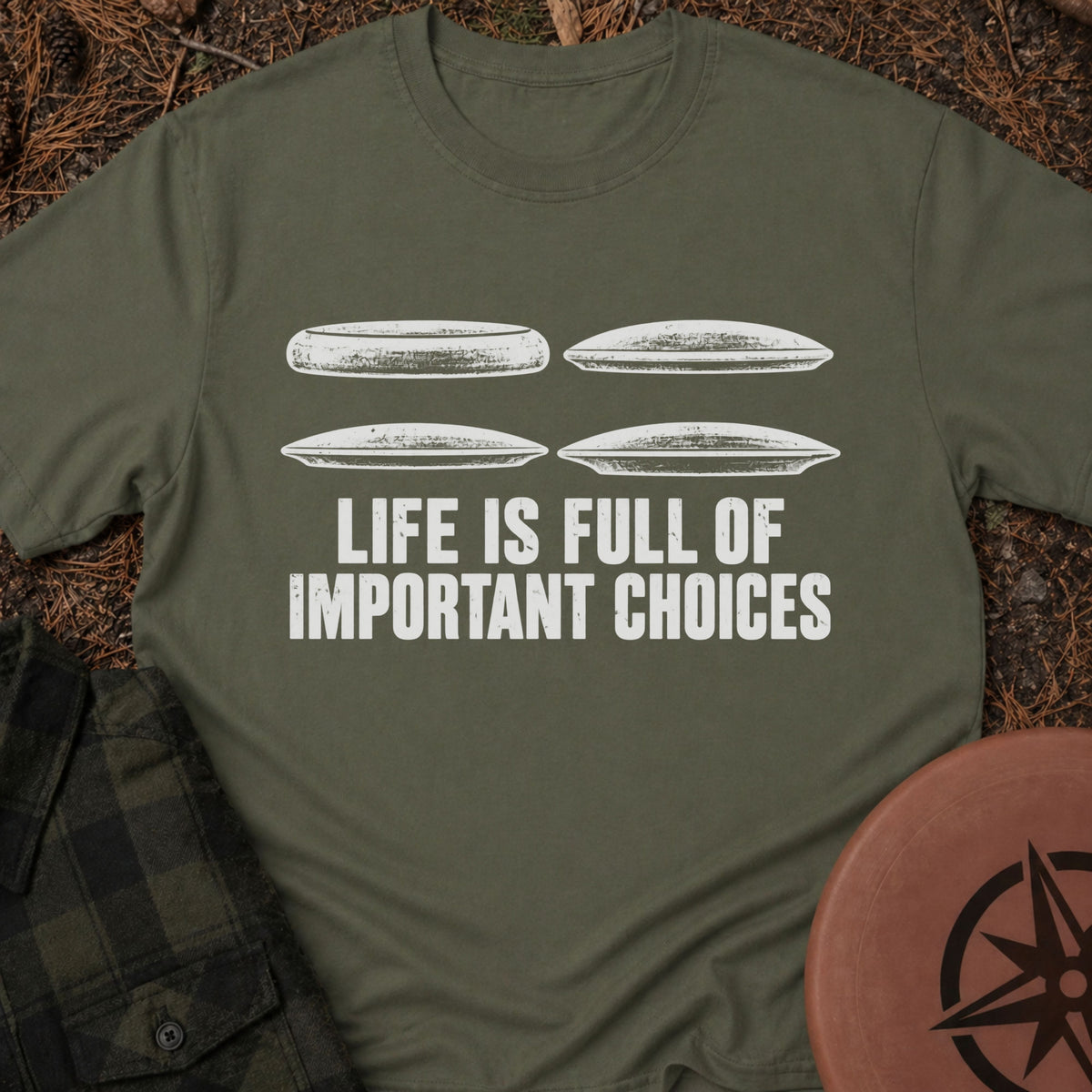 Important Choices T-Shirt