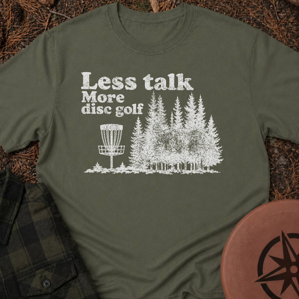 Less Talk T-Shirt