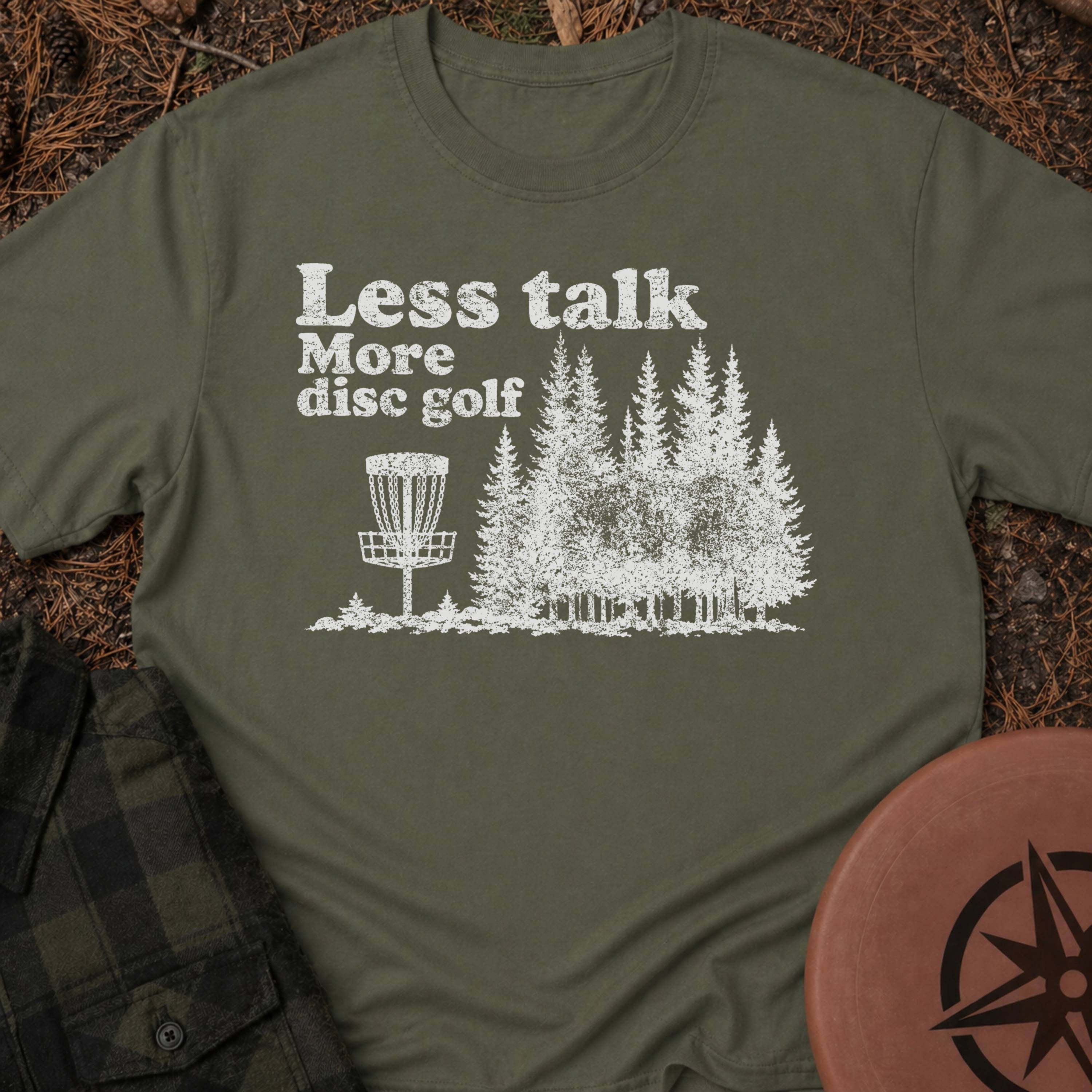 Less Talk T-Shirt