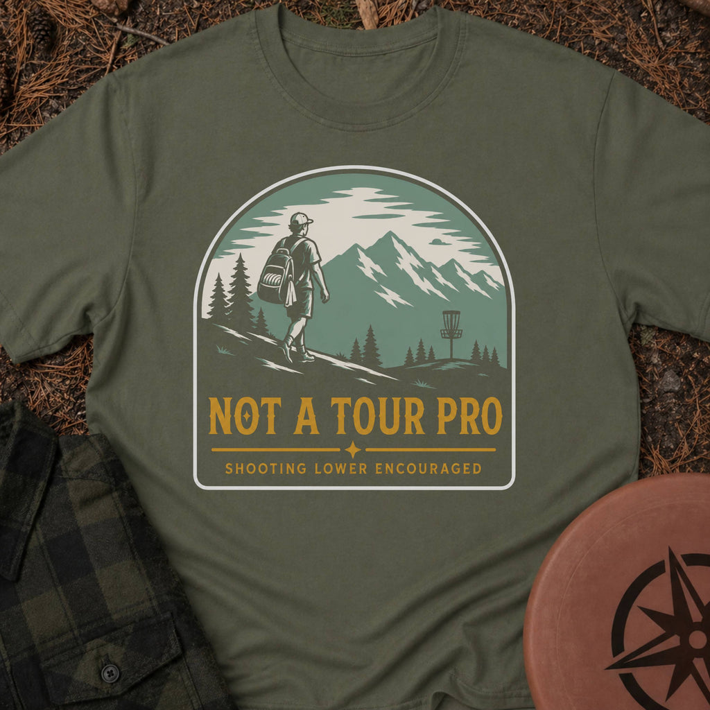 Not a Tour Pro T-Shirt
