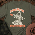 Nothing Matters T-Shirt