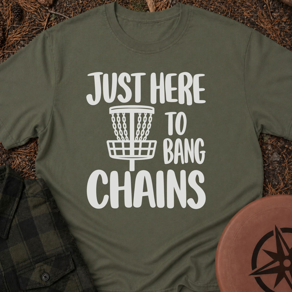 Here To Bang T-Shirt