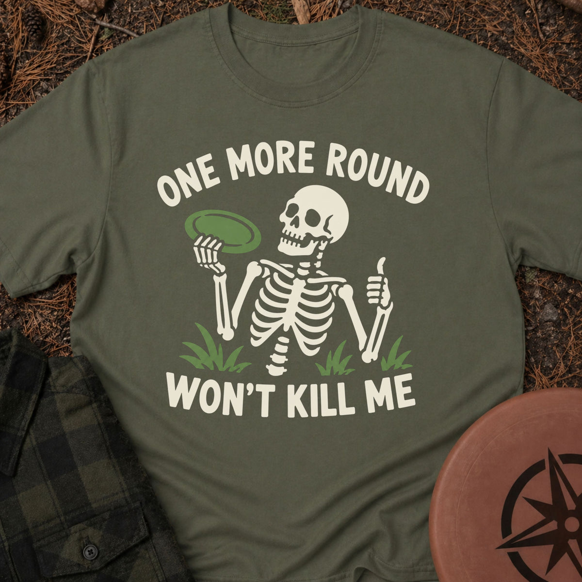 Won't Kill Me T-Shirt