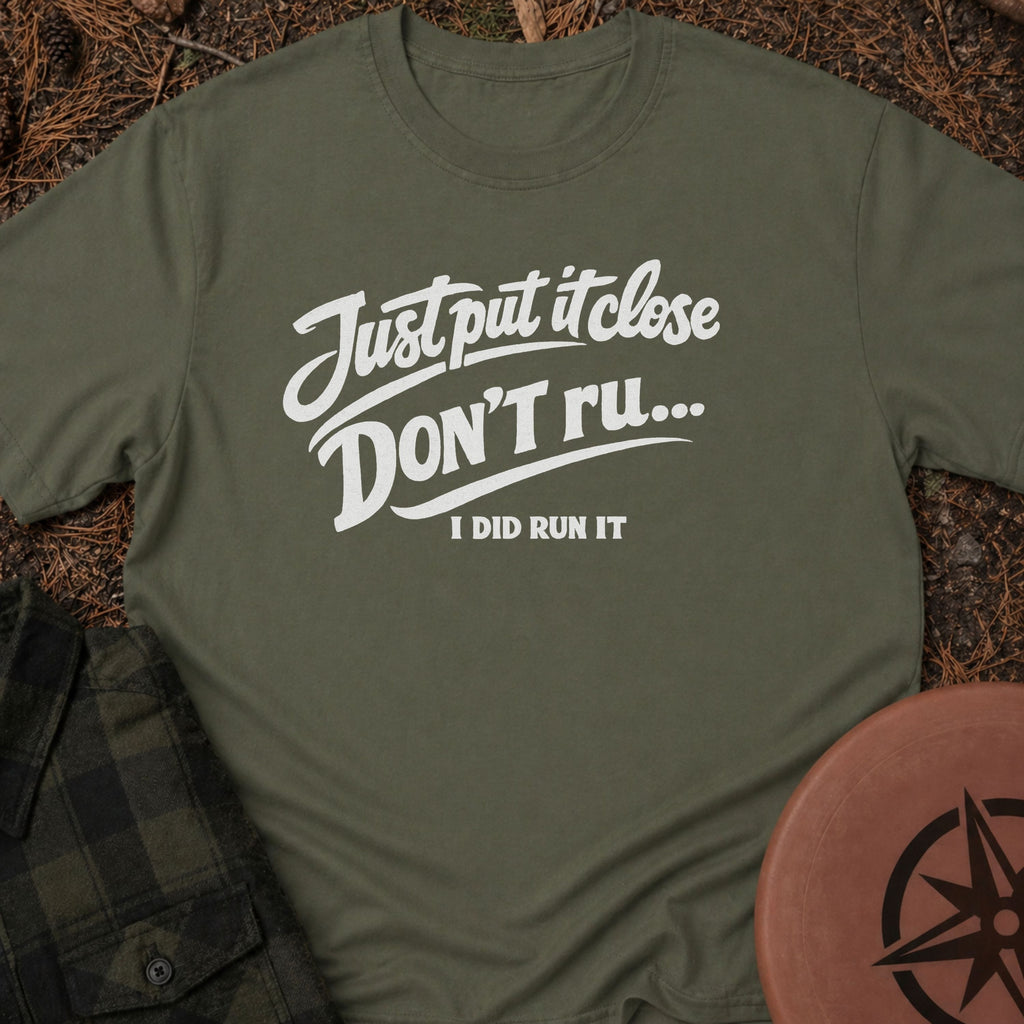 Don't Run It T-Shirt