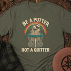 Be A Putter T-Shirt