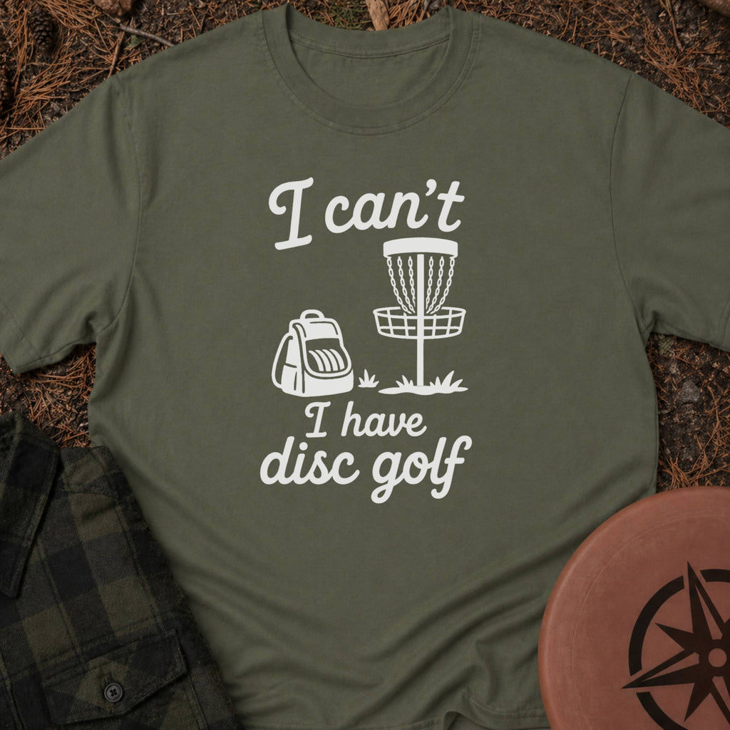 I Can't T-Shirt