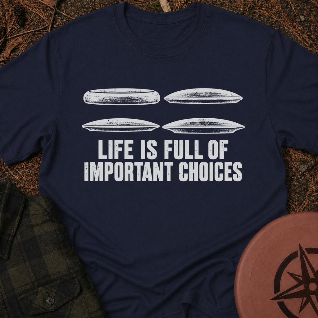 Important Choices T-Shirt