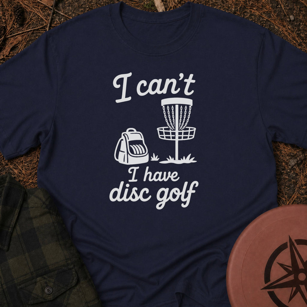 I Can't T-Shirt