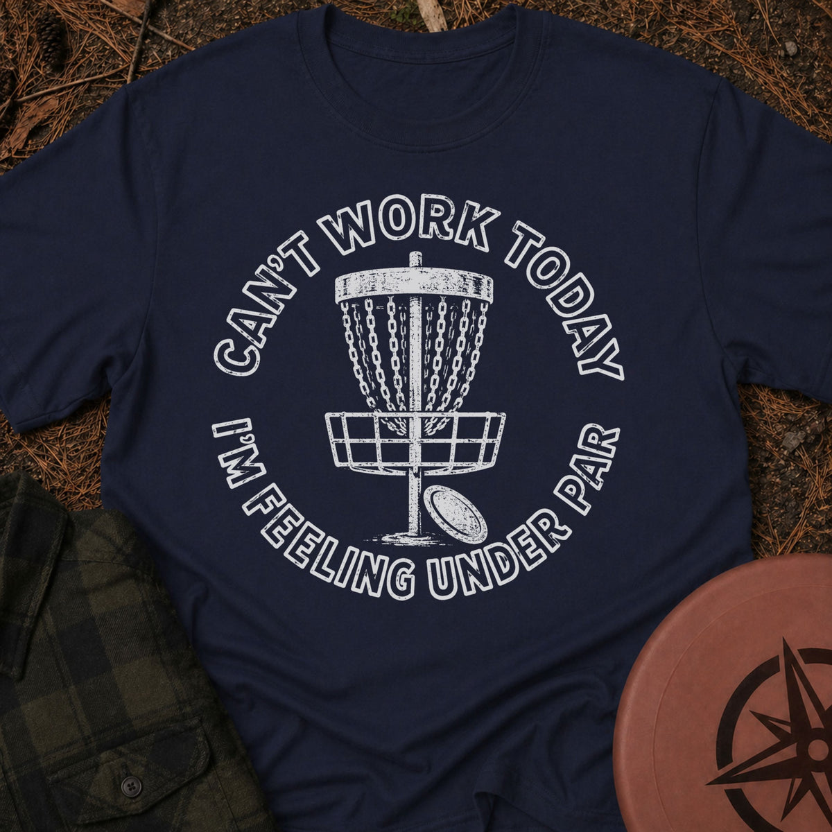 Can't Work Today T-Shirt