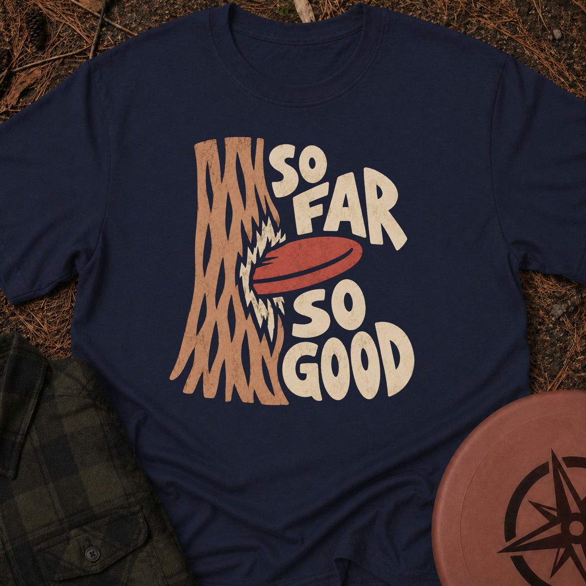 So Far So Good T-Shirt