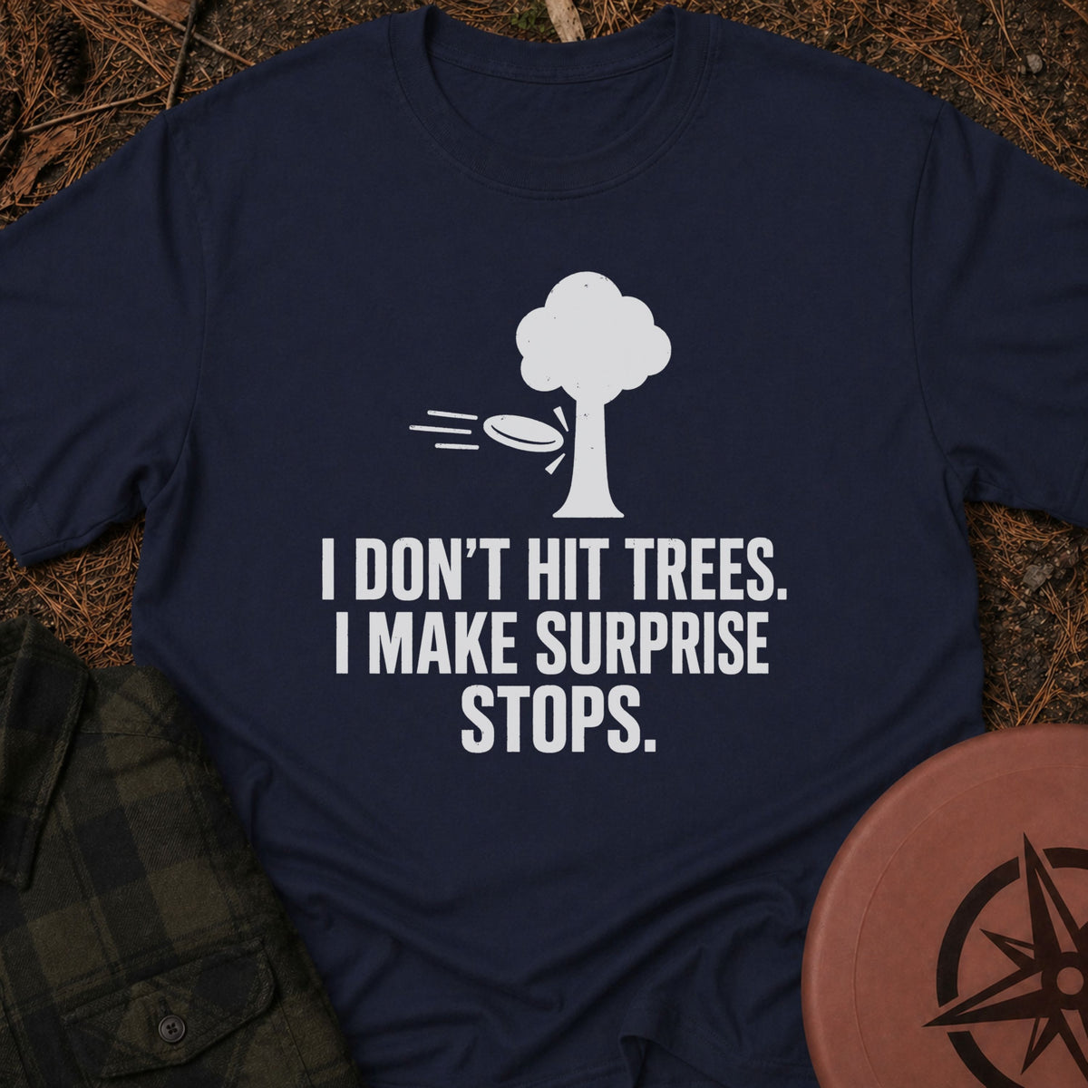 I Don't Hit Trees T-Shirt