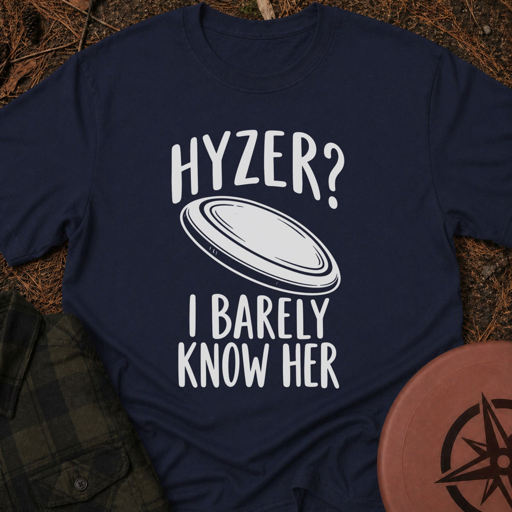 Hyzer? T-Shirt