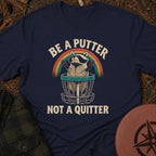 Be A Putter T-Shirt