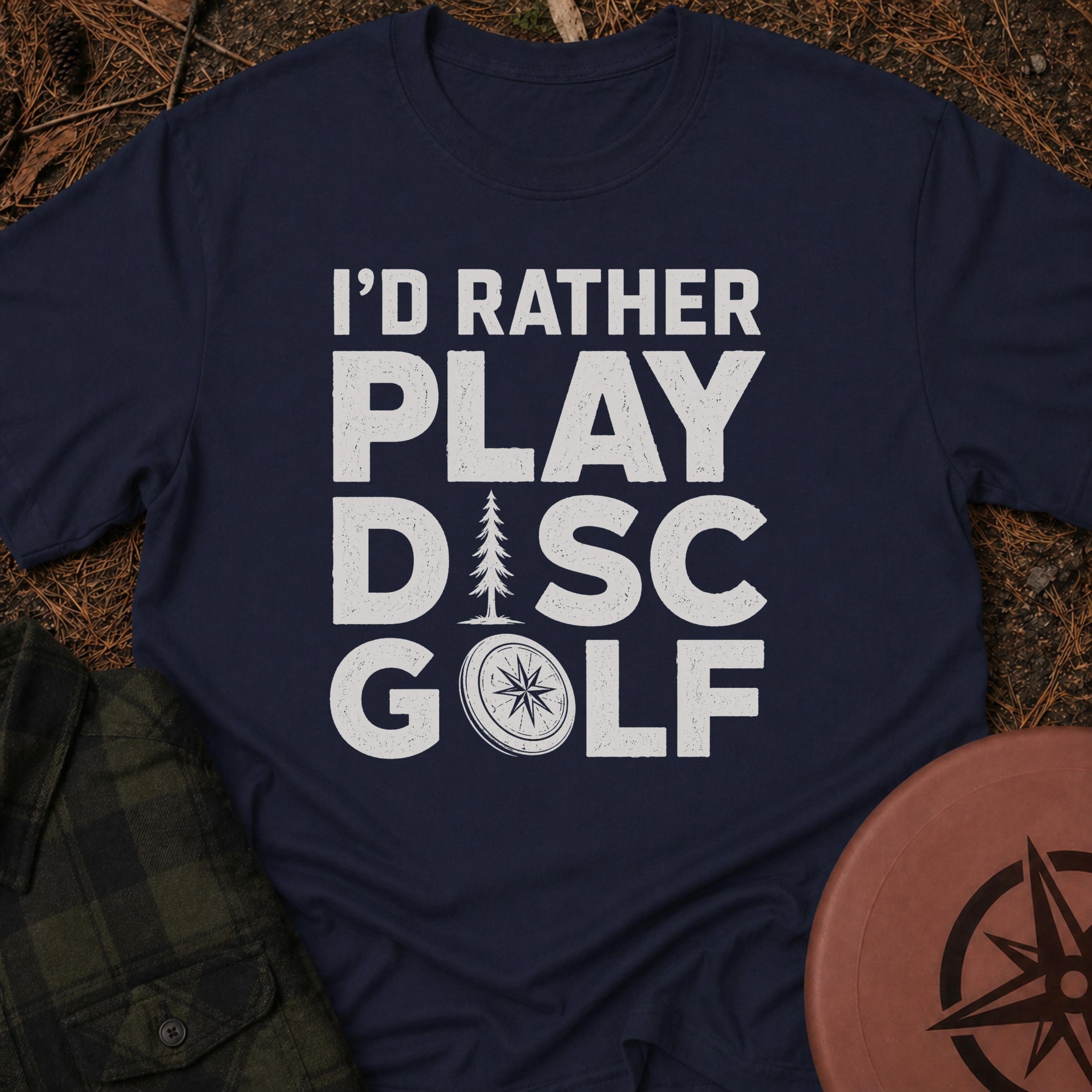 I'd Rather T-Shirt